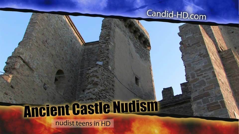 Candid HD - Ancient Castle Nudism - Wearing less clothing is fashionable